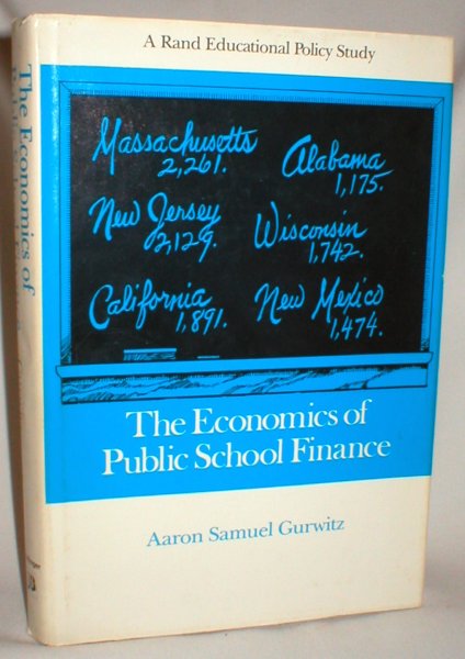 Image for The Economics of Public School Finance; A Rand Educational Policy Study