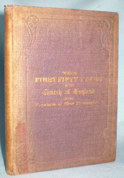 Image for An Historical Sketch of the First Fifty Years of the Church of England in the Province of New Brunswick