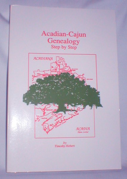 Image for Acadian-Cajun Genealogy: Step By Step