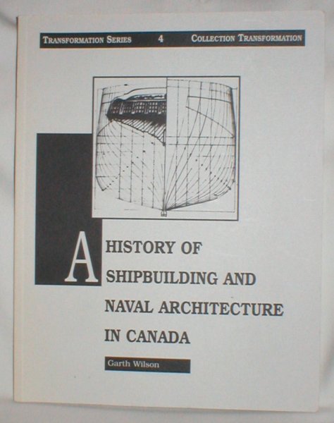 Image for A History of Shipbuilding and Naval Architecture in Canada