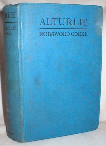 Image for Alturlie; The Same Being Some Passages in the Life of Simon Stuart of Alturlie, Etc.
