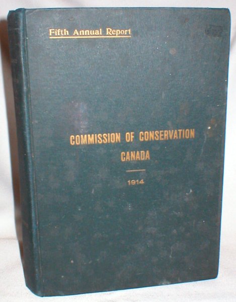 Image for Commission of Conservation, Canada; Report of the Fifth Annual Meeting, Jan. 20-21, 1914