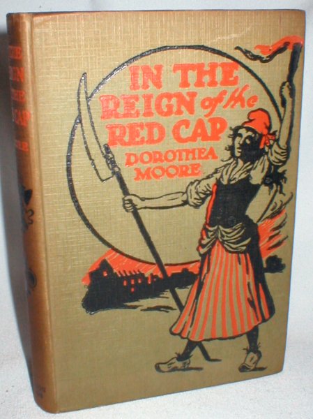 Image for In the Reign of the Red Cap; A Story of the French Revolution