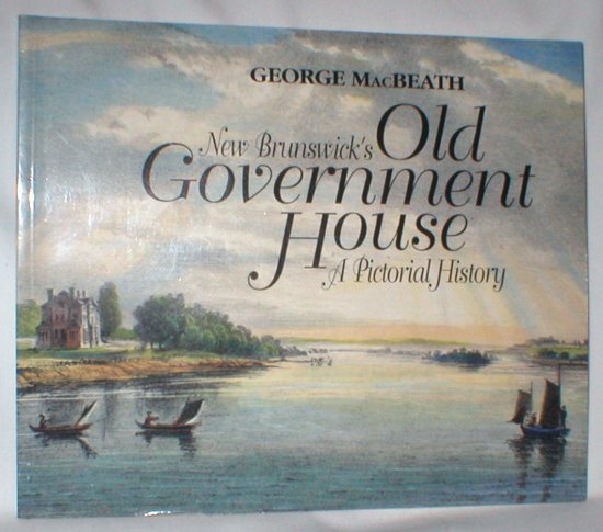 Image for New Brunswick's Old Government House; A Pictorial History