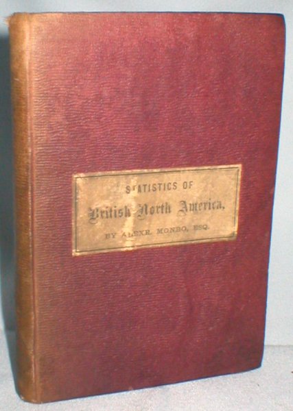 Image for Statistics of British North America, Including a Description of Its Gold Fields ("Ships, Commerce, and Colonies")