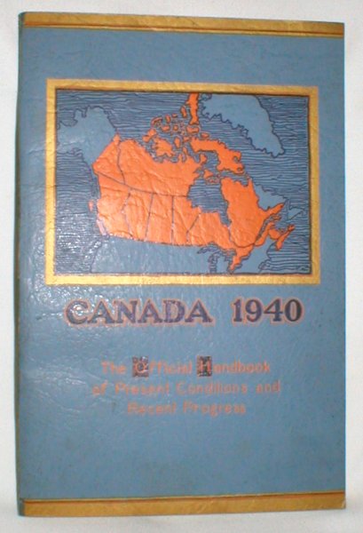 Image for Canada 1940; The Official Handbook of Present Conditions and Recent Progress