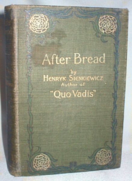 Image for After Bread; A Story of Polish Emigrant Life to America, bound with An Excursion to Athens