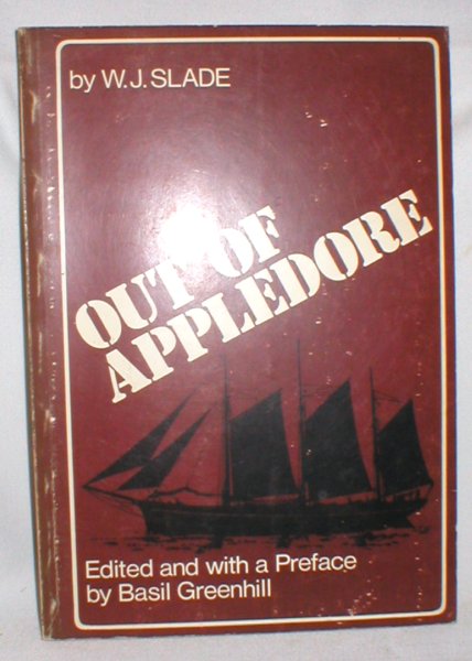 Image for Out of Appledore; The Autobiography of a Coasting Shipmaster and Shipowner in the Last Days of Wooden Sailing Ships