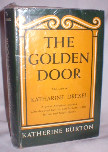 Image for The Golden Door: The Life of Katharine Drexel