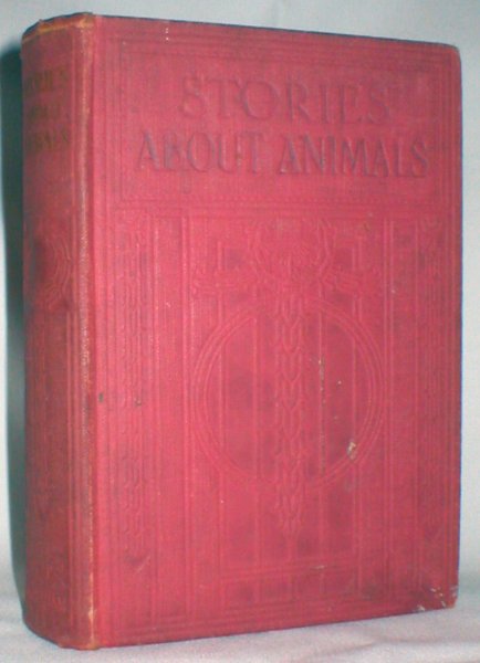 Image for Stories About Animals; Short Stories of Pets and Wild Creatures