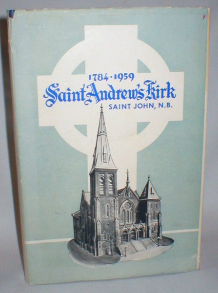 Image for St. Andrew's Kirk, Saint John, N.B.; The United Church of Canada (175th Anniversary)