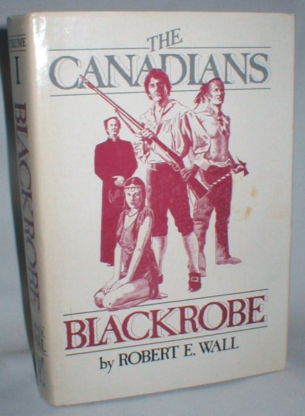 Image for The Canadians; Blackrobe (Volume I)