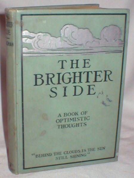 Image for The Brighter Side; A Book of Optimistic Thought