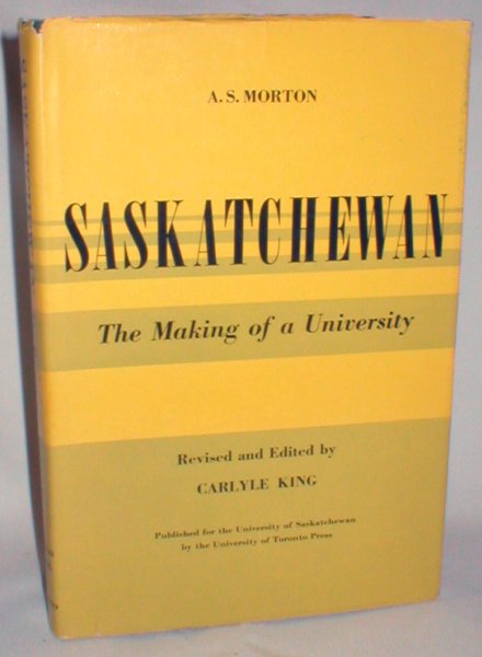 Image for Saskatchewan; the Making of a University