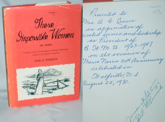 Image for These Impossible Women, 100 Years; The Story of the United Baptist Woman's Missionary Union of the Atlantic Provinces