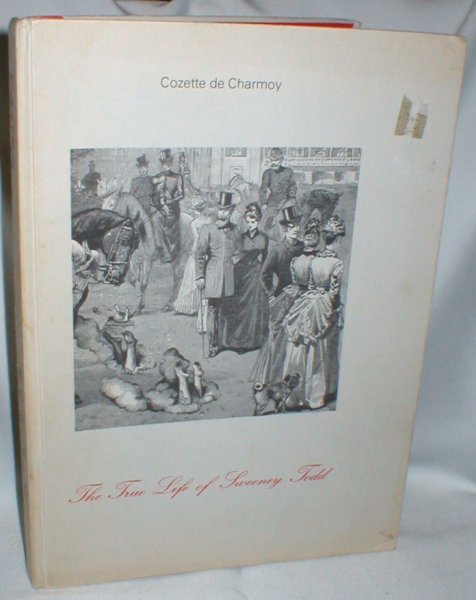 Image for The True Life of Sweeney Todd; A Collage Novel