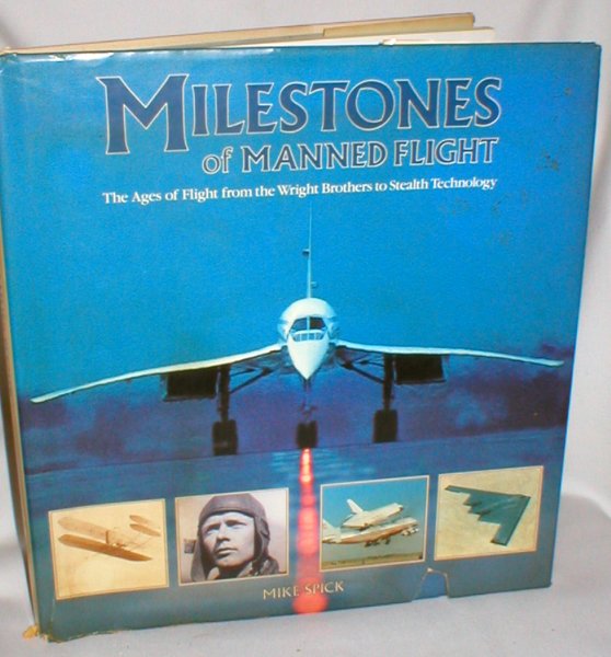 Image for Milestones of Manned Flight; the Ages of Flight from the Wright Brothers to Stealth Technology