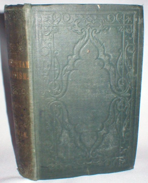 Image for Christian Baptism. An Inquiry Into the Scripture Evidence of Its Nature; The Mode, Subjects, and Design of the Rite, and the Meaning of the Term