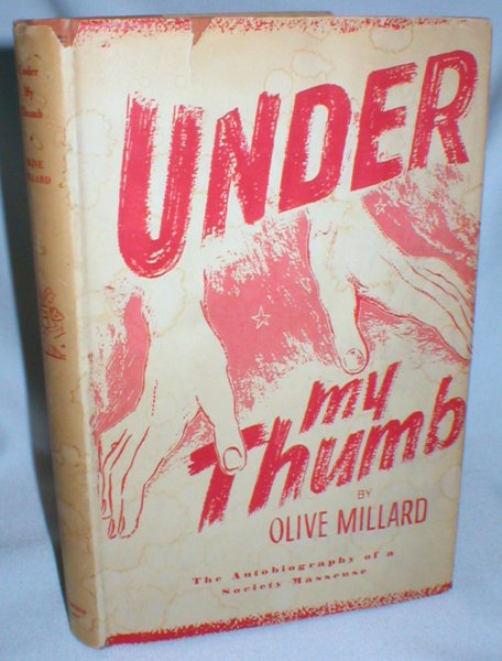 Image for Under My Thumb; The Autobiography of a Society Masseuse