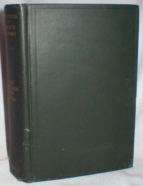 Image for The Apostolic Age; Its Life, Doctrine, Worship and Polity (Ten Epochs of Church History, Volume I only)