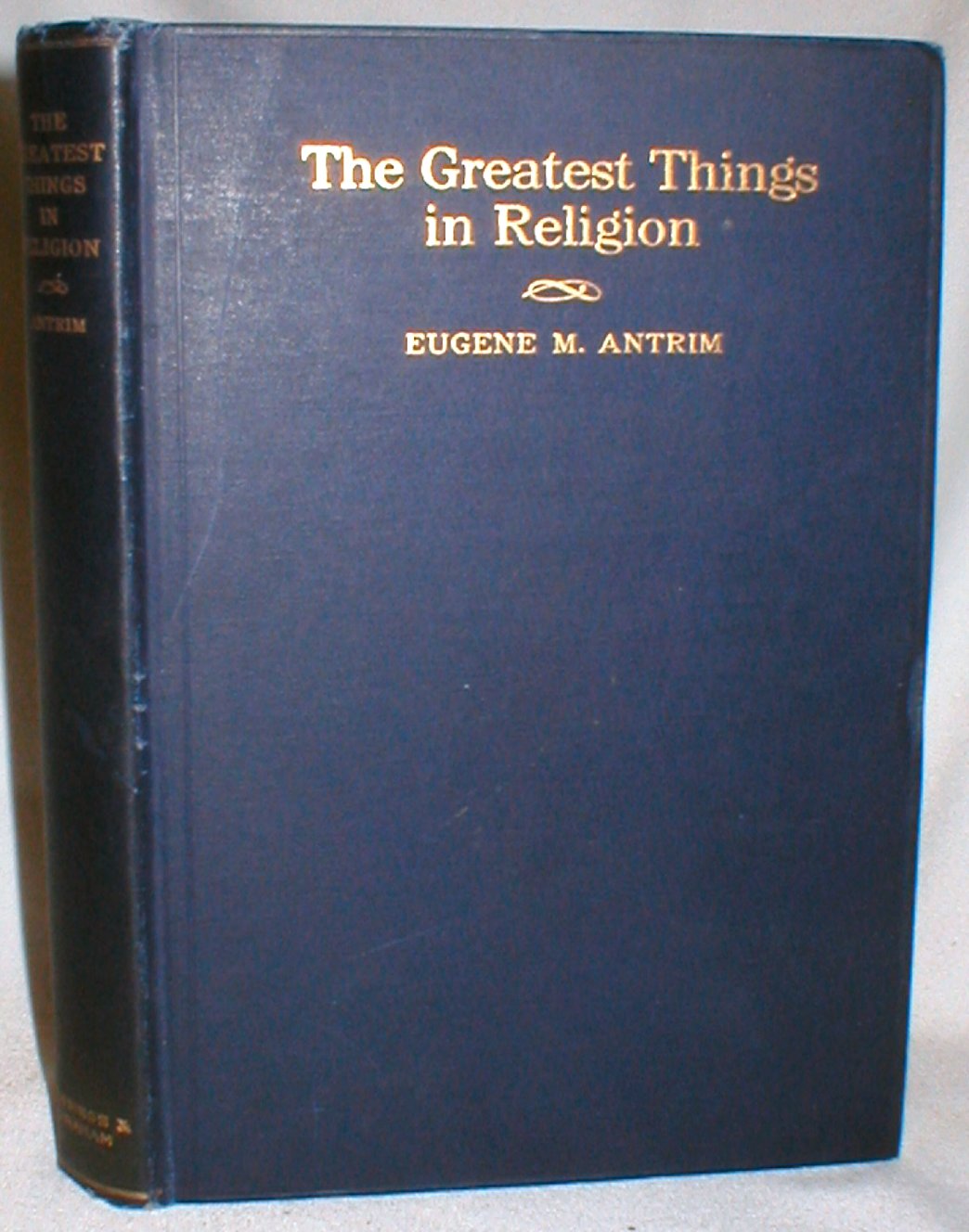 Image for The Greatest Things in Religion