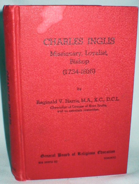 Image for Charles Inglis; Missionary, Loyalist, Bishop (1734-1816)