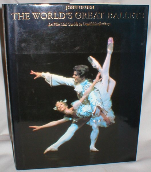 Image for The World's Great Ballets; La Fille Mal Gardee to Davidsbundlertanze