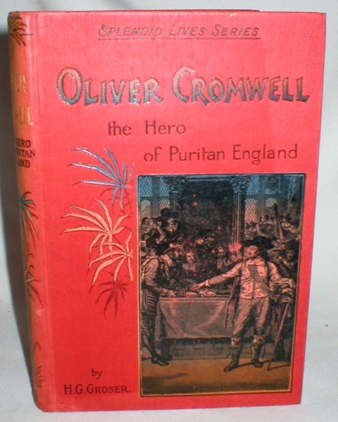 Image for Oliver Cromwell; The Hero of Puritan England