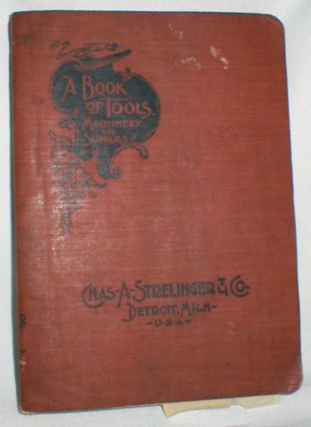 Image for A Book of Tools, Being a Catalogue of Tools, Supplies, Machinery, and Similar Goods, (etc.)
