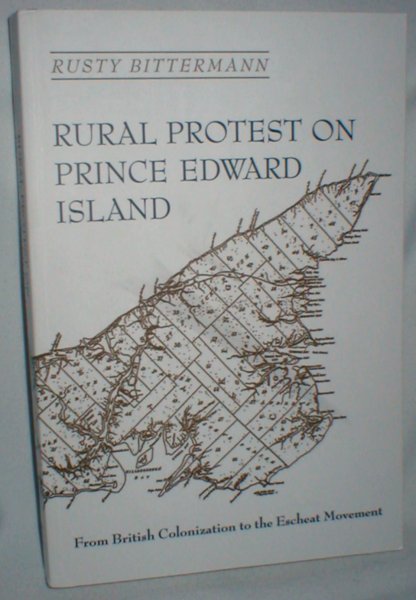 Image for Rural Protest on Prince Edward Island; From British Colonization to the Escheat Movement