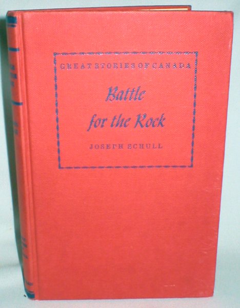 Image for Battle for the Rock; The Story of Wolfe and Montcalm (Great Stories of Canada)