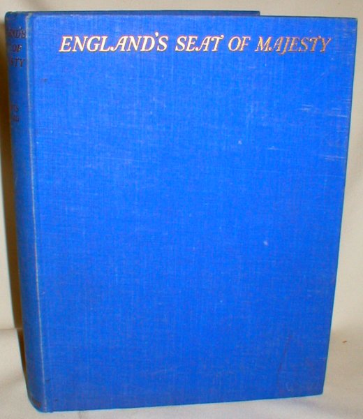 Image for England's Seat of Majesty; An Account of the Coronation Ceremonies, of George VI's Life, His Homes and Palaces