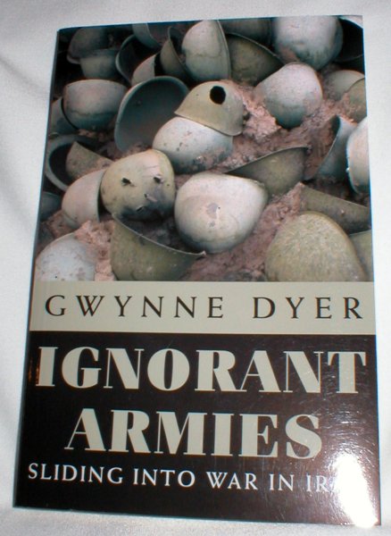 Image for Ignorant Armies; Sliding Into War in Iraq (Signed)
