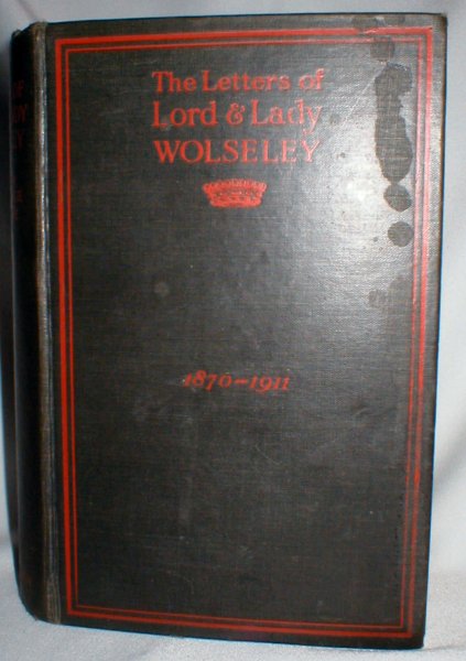 Image for The Letters of Lord and Lady Wolseley 1870-1911
