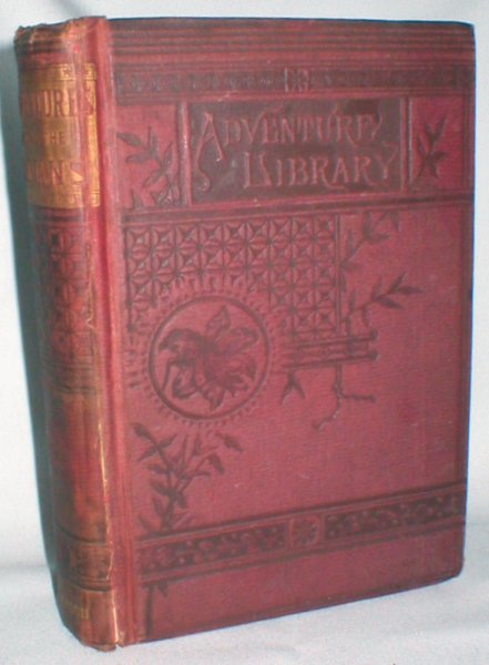 Image for Daring Adventures Among the Indians, Being a Narrative of Border Warfare and the Exploits of Famous Hunters