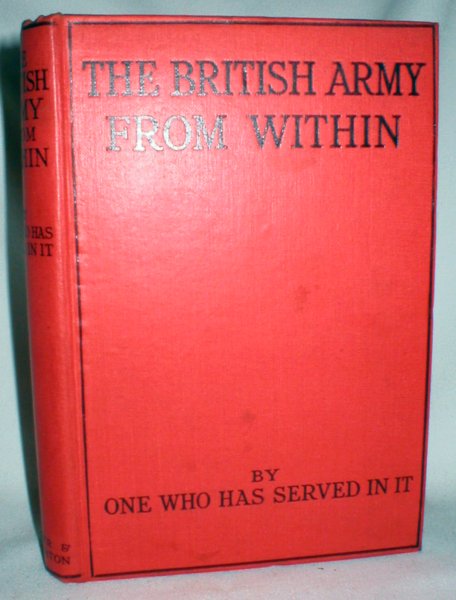 Image for The British Army from Within (By One Who Has Served in It)