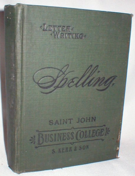 Image for Spelling and Letter Writing for Use in Commercial Schools, Normal Schools, Colleges, Academies, and High Schools