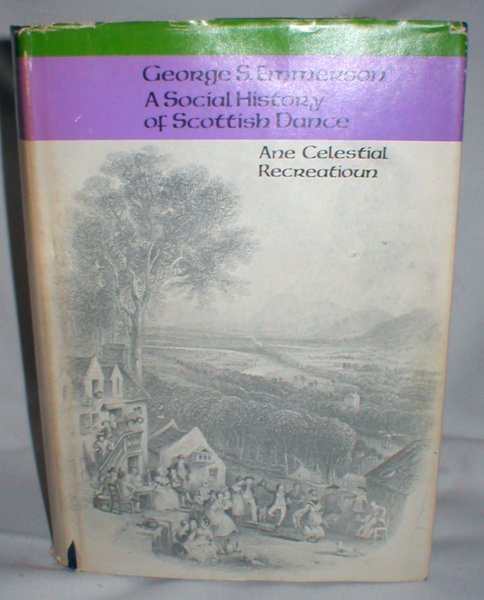 Image for A Social History of Scottish Dance; Ane Celestial Recreatioun