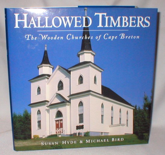Image for Hallowed Timbers; The Wooden Churches of Cape Breton