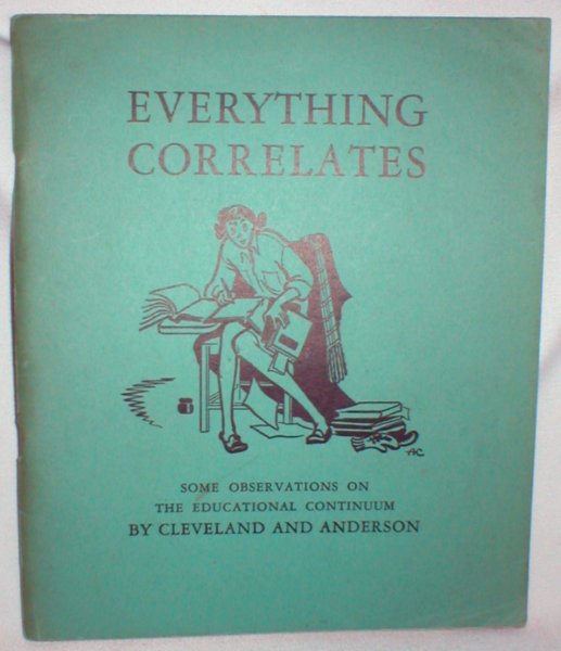 Image for Everything Correlates; Some Observations on the Educational Continuum