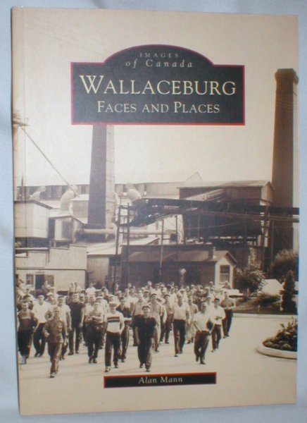Image for Wallaceburg; Faces and Places (Images of Canada)