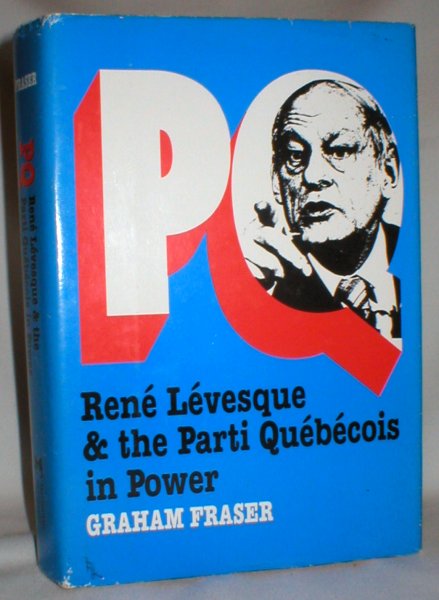 Image for PQ Rene Levesque & the Parti Quebecois in Power