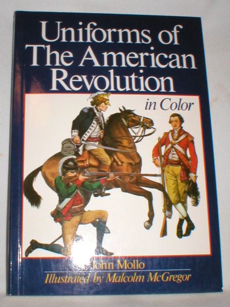 Image for Uniforms of the American Revolution; In Color
