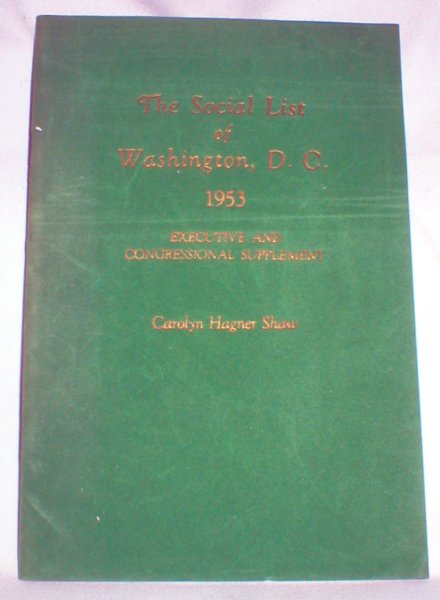 Image for The Social List of Washington, D.C. 1953(Executive and Congressional Supplement)