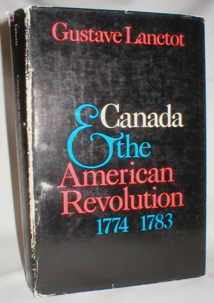 Image for Canada & the American Revolution 1774-1783
