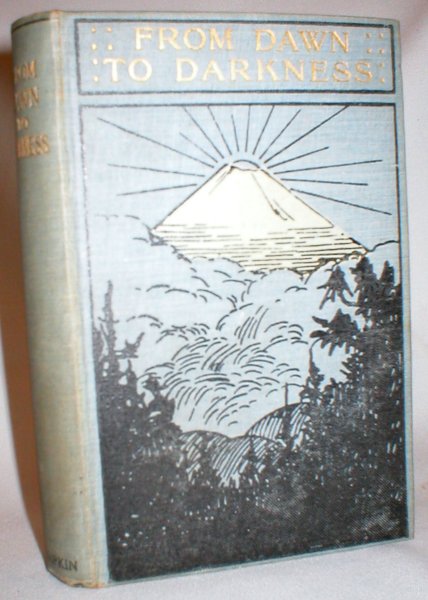 Image for From Dawn to Darkness; Or Papal Legends Under Historic Searchlights