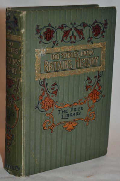Image for One Hundred Stories from Britain's History; Series III, From James the First to William and Mary