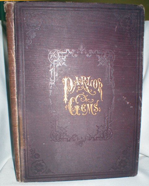 Image for Parlor Gems; A Choice Selection of Music, Instrumental and Vocal, By the Best Composers, to Which is Added Original Charades for Parlor Performance