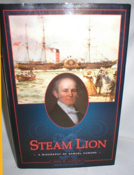 Image for Steam Lion; A Biography of Samuel Cunard