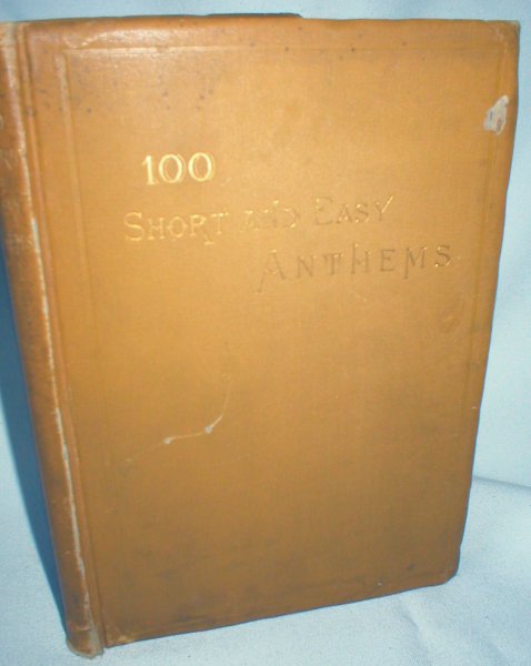 Image for One Hundred Short and Easy Anthems for Parish Choirs and Home Use